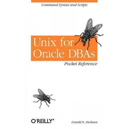 Unix for Oracle Dbas Pocket Reference : Command Syntax and Scripts (Paperback)
