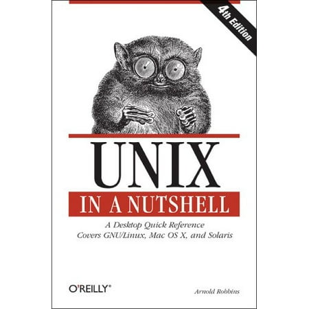 Pre-Owned UNIX in a Nutshell: A Desktop Quick Reference - Covers Gnu/Linux Mac OS X and Solaris (Paperback) 0596100299 9780596100292