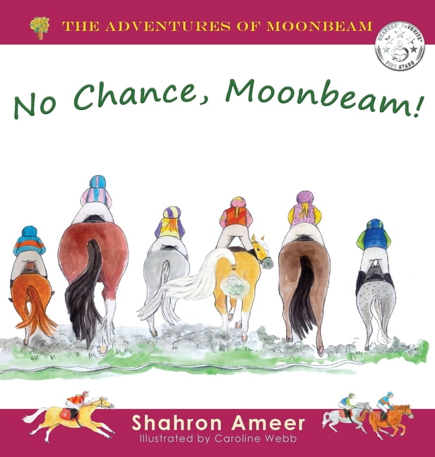 The Adventures of Moonbeam No Chance, Moonbeam, Book 4, (Hardcover)