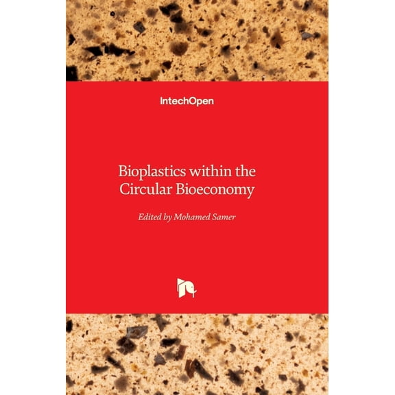 Bioplastics within the Circular Bioeconomy, (Hardcover)
