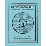 Maestro Music Methods The Workbook, No.2 Building Scales, Chords and Arpeggios, Book 2, Paperback
