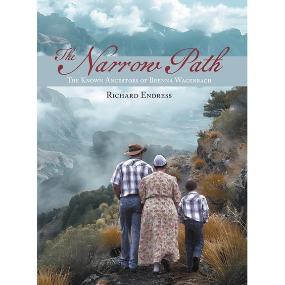 The Narrow Path: The Known Ancestors of Brenna Wagenbach, (Hardcover)