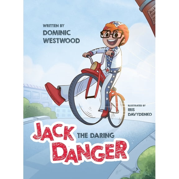Jack Danger: The Daring, (Hardcover)