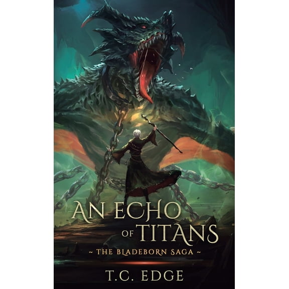 The Bladeborn Saga An Echo of Titans, Book 3, (Hardcover)