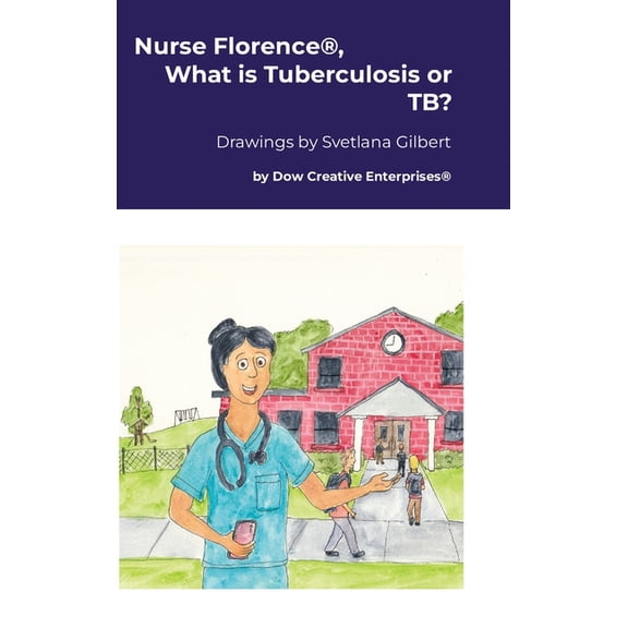 Nurse Florence(R), What is Tuberculosis or TB?, (Hardcover)
