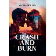 Crash and Burn, Hardcover