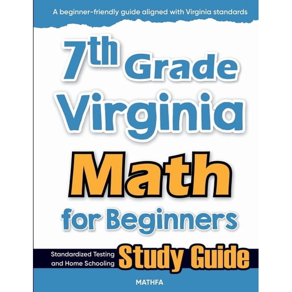 7th Grade Virginia Math for Beginners: Standardized Testing and Home Schooling Study Guide, (Paperback)