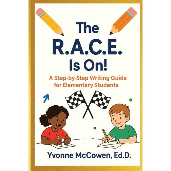 The R.A.C.E Is On! A Step-by-Step Writing Guide for Elementary Students, (Paperback)