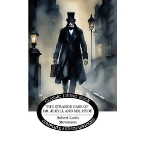 The Strange Case of Dr. Jekyll and Mr. Hyde, (Hardcover)