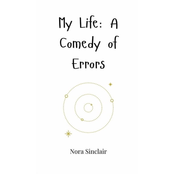 My Life: A Comedy of Errors, (Hardcover)