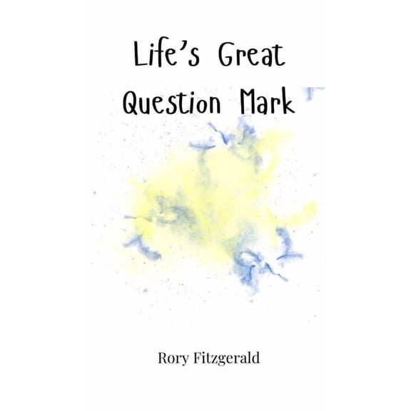 Life's Great Question Mark, (Hardcover)
