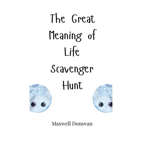 The Great Meaning of Life Scavenger Hunt, (Hardcover)