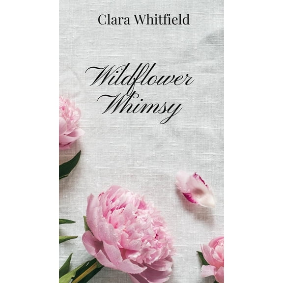 Wildflower Whimsy, (Hardcover)