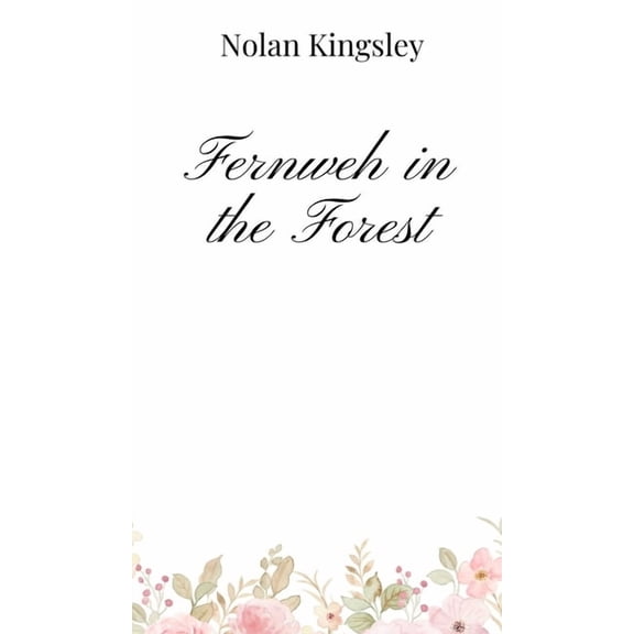 Fernweh in the Forest, (Hardcover)