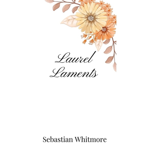 Laurel Laments, (Hardcover)