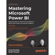 Mastering Microsoft Power BI - Second Edition Expert techniques to create interactive insights for effective data analy, Hardcover