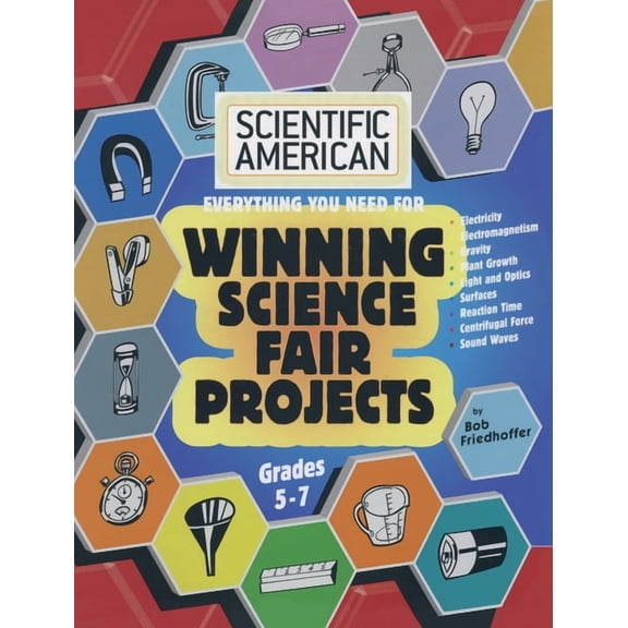 Scientific American, Winning Science Fair Projects, Grades 5-7 (LIB), (Hardcover)