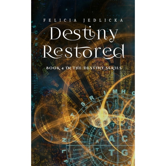 Destiny Destiny Restored, Book 4, (Paperback)
