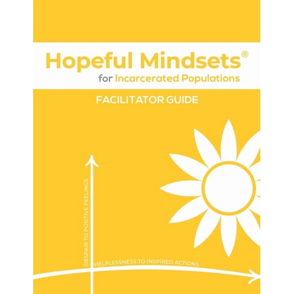 Hopeful Mindsets for Incarcerated Populations Facilitator Guide, (Paperback)