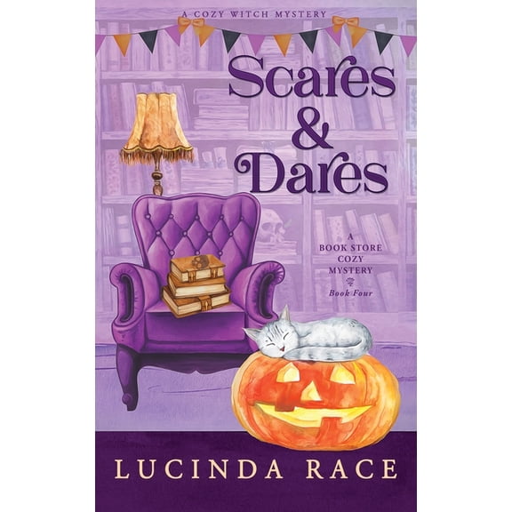 A Bookstore Cozy Mystery Scares & Dares Hardcover: A Paranormal Witch Cozy Mystery, Book 4, (Hardcover)