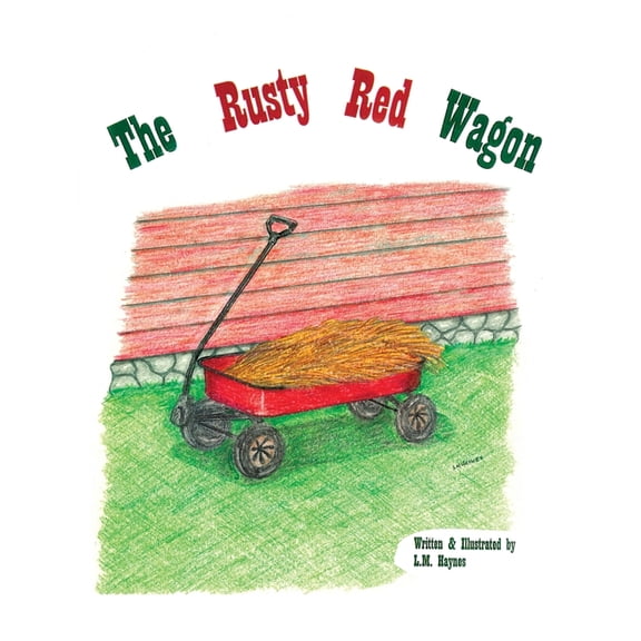 The Rusty Red Wagon, (Hardcover)