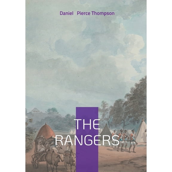 The Rangers: Historical Fiction of the American Frontier, Wilderness Adventure, and Revolutionary War, (Paperback)