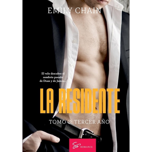 La residente - Tomo 3: Tercer ao: Pasin mdica entre secretos, traiciones y revelaciones, (Paperback)