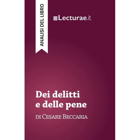 Dei delitti e delle pene - Cesare Beccaria (analisi del libro), (Paperback)