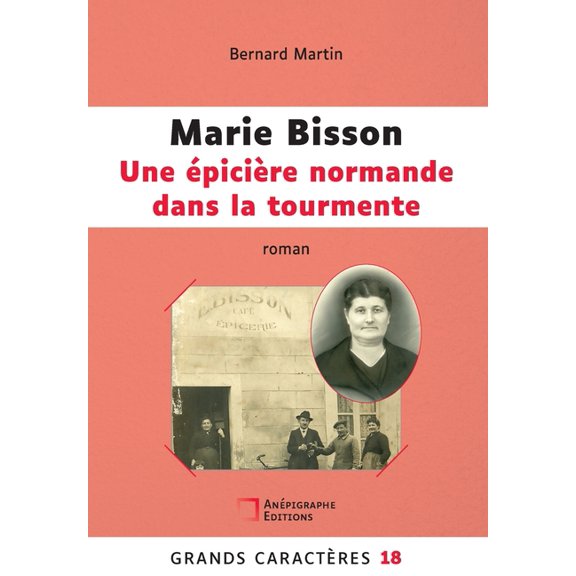 Marie Bisson Une picire normande dans la tourmente: Grands Caracteres 18, (Paperback)