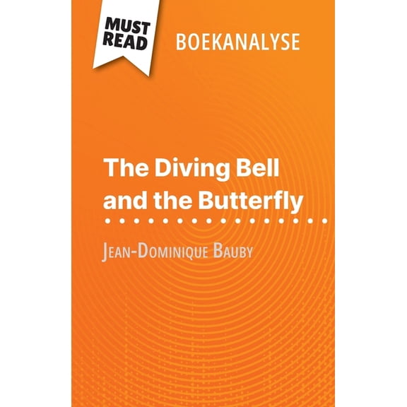The Diving Bell and the Butterfly van Jean-Dominique Bauby (Boekanalyse): Volledige analyse en gedetailleerde samenvatti, (Paperback)