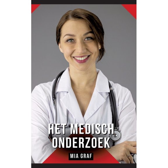 Het medisch onderzoek: Verhalen over expliciete seks voor volwassenen, (Hardcover)