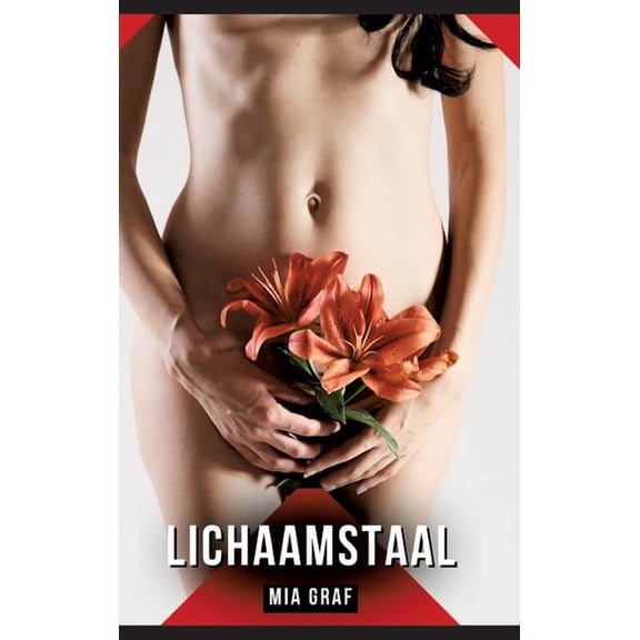 Lichaamstaal: Verhalen over expliciete seks voor volwassenen, (Hardcover)