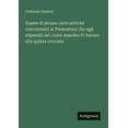thumbnail image 1 of Esame di alcune carte antiche concernenti ai Piemontesi che agli stipendii del conte Amedeo IV furono alla quinta crocia, (Paperback), 1 of 1