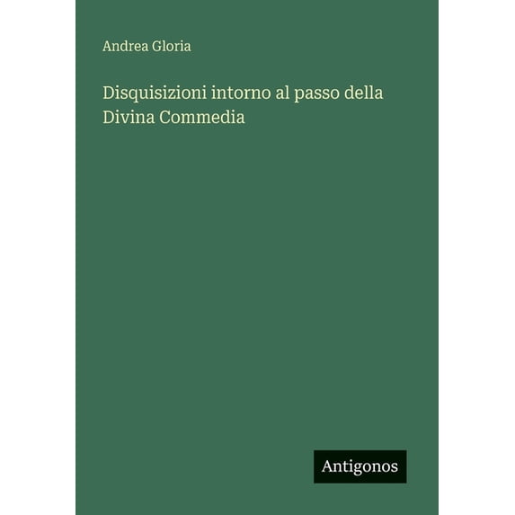 Disquisizioni intorno al passo della Divina Commedia, (Paperback)