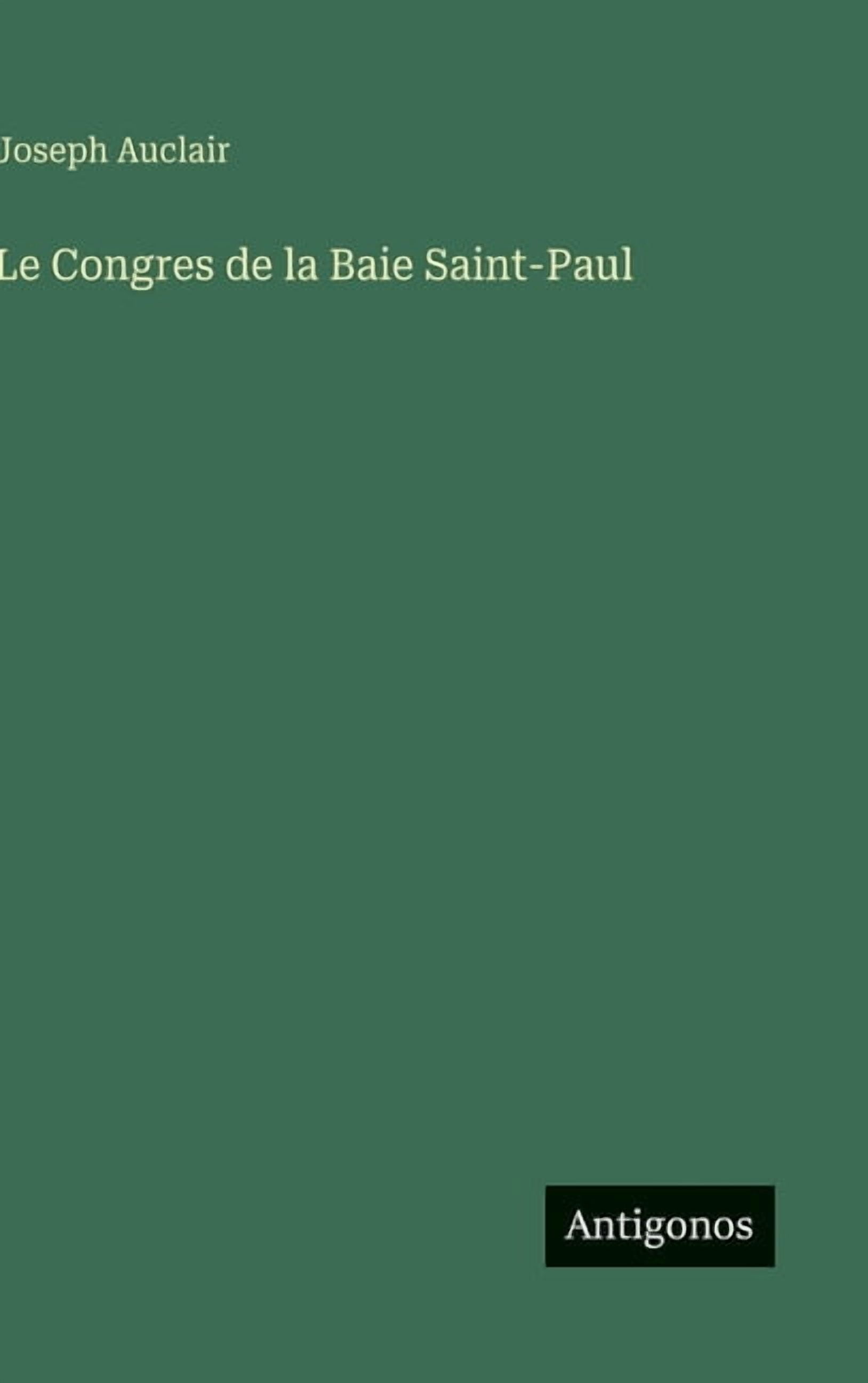 Le Congres de la Baie Saint-Paul, (Hardcover)