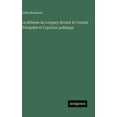 thumbnail image 1 of La défense de Longwy devant le Conseil d'énquête et l'opinion publique, (Hardcover), 1 of 1