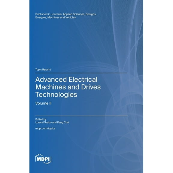 Advanced Electrical Machines and Drives Technologies: Volume 2, (Hardcover)