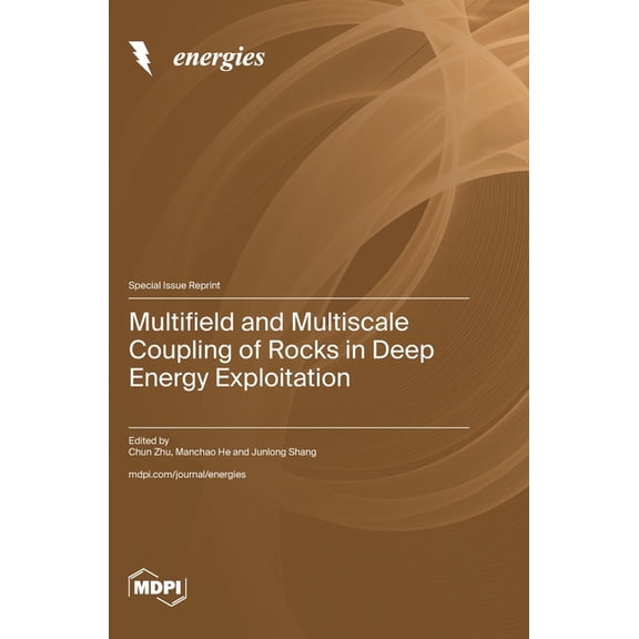 Multifield and Multiscale Coupling of Rocks in Deep Energy Exploitation, (Hardcover)
