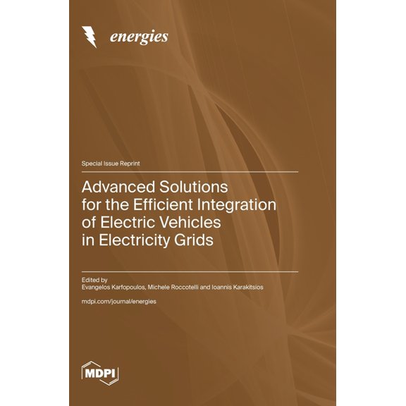 Advanced Solutions for the Efficient Integration of Electric Vehicles in Electricity Grids, (Hardcover)