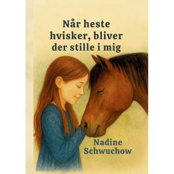 NÃ¥r heste hvisker, bliver der stille i mig, (Paperback)