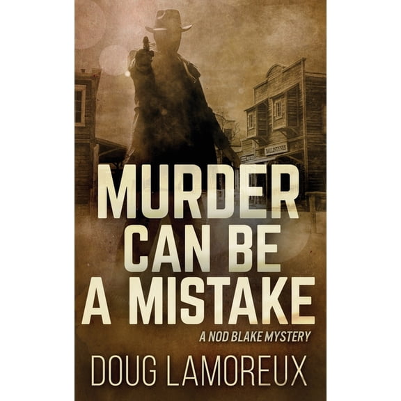 Nod Blake Mysteries Murder Can Be A Mistake, Book 3, (Hardcover)