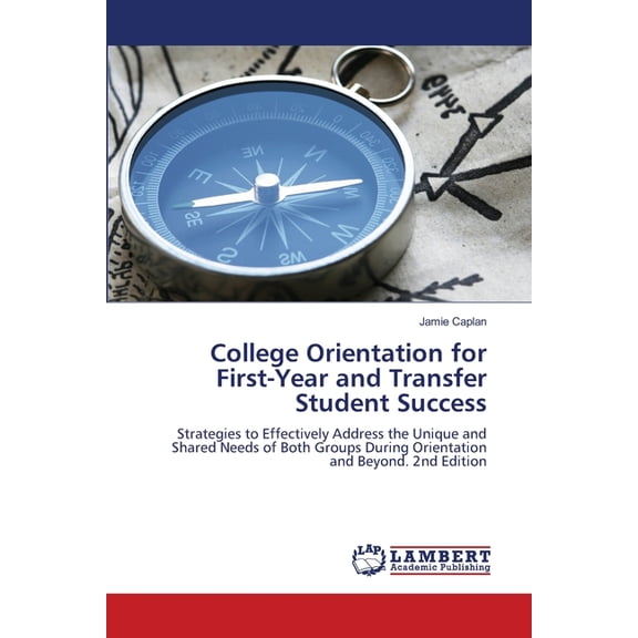 College Orientation for First-Year and Transfer Student Success, (Paperback)