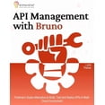 thumbnail image 1 of API Management with Bruno: Postman's Super-Alternative to Build, Test and Deploy APIs in Multi-Cloud Environment, (Paperback), 1 of 1