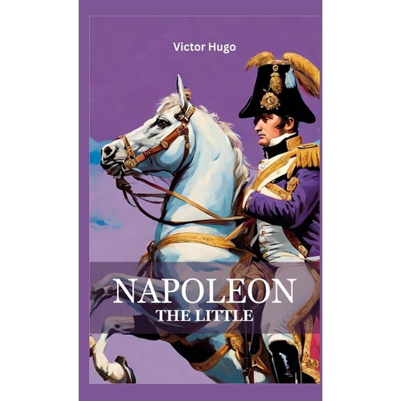 Napoleon The Little, (Hardcover)