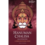 Hanuman Chalisa Illustrated A Hindu Devotional Guide with English Meaning, Translation, and Sacred Art for Daily Recita, Paperback