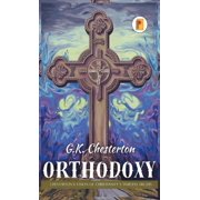 Orthodoxy Chesterton's Vision of Christianity's Timeless Truths french edition, Hardcover
