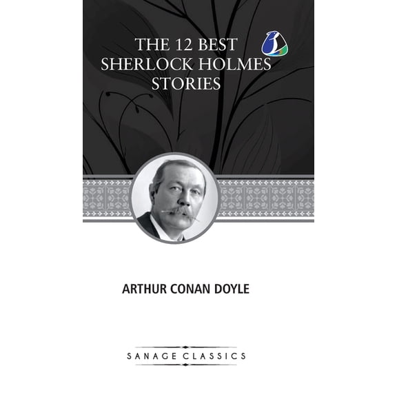 The 12 Best Sherlock Holmes Stories, According to Arthur Conan Doyle (Deluxe Hardcover Book), (Hardcover)