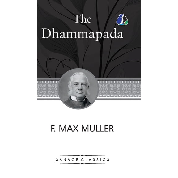 Dhammapada, a collection of verses; being one of the canonical books of the Buddhists (Deluxe Hardcover Book), (Hardcover)