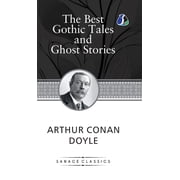 The Best Gothic Tales and Ghost Stories of Sir Arthur Conan Doyle Deluxe Hardcover Book, Hardcover