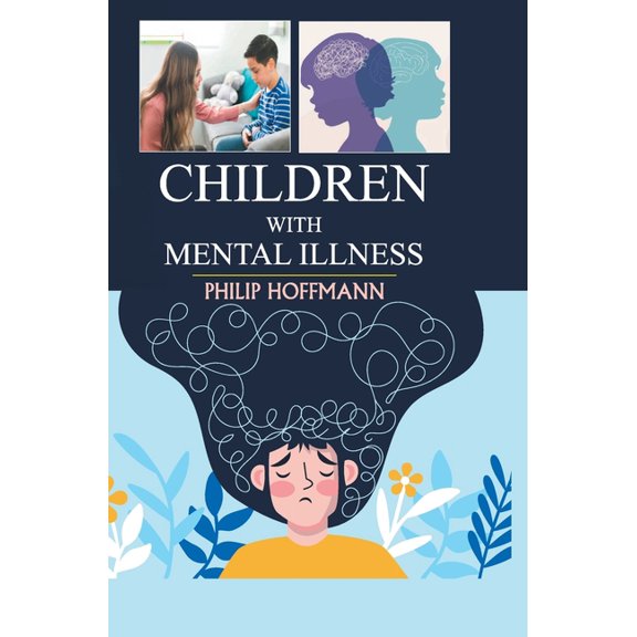Children with Mental Illness, (Hardcover)